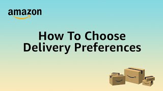 How to Manage Delivery Preferences in the Amazon App [upl. by Dixil]