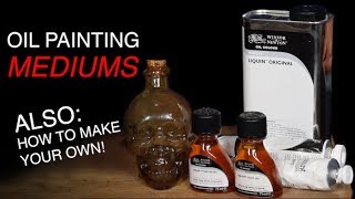 OIL PAINTING MEDIUMS  How to use them  how to make your own [upl. by Elliott]