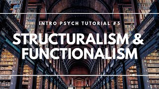 Structuralism and Functionalism Intro Psych Tutorial 5 [upl. by Ttirrem]