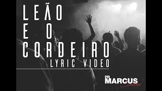 Marcus Salles  Leão e o Cordeiro Lyric Video [upl. by Rolanda189]