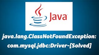 javalangClassNotFoundException commysqljdbcDriverSolved [upl. by Eyanaj]