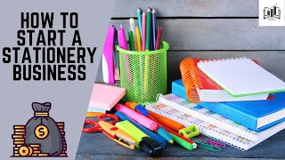 How to Start a Stationery Business  Starting a Stationery Shop amp Company Online [upl. by Kcaz]