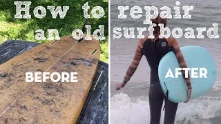 How to repair an old surfboard [upl. by Riamo]