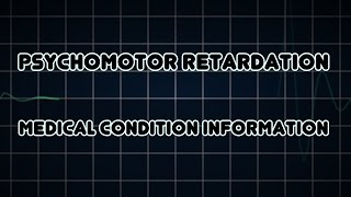 Psychomotor retardation Medical Condition [upl. by Doelling]