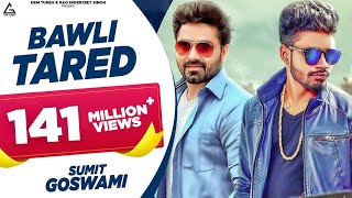 Bawli Tared  Sumit Goswami  Vicky Kajla  AmanRaj Gill  Haryanvi Songs Haryanavi 2020 [upl. by Einaffit795]