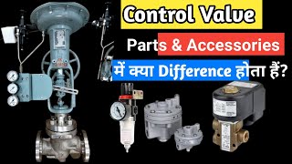 Control Valve Parts amp Accessories Control Valve ke Parts Kya Kya Hote Hain [upl. by Ordnajela393]