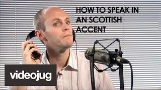 How To Speak With A Scottish Accent [upl. by Gonzalo211]