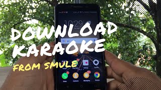 How To Download Karaoke From Smule [upl. by Lynnea731]