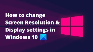 How to change Screen Resolution amp Display settings in Windows 10 [upl. by Eatnom]