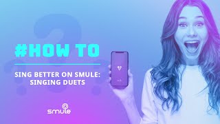 How to Sing Better on Smule Singing Duets [upl. by Ahsilif545]