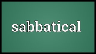 Sabbatical Meaning [upl. by Ardnac]