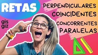 RETAS PARALELAS CONCORRENTES PERPENDICULARES E COINCIDENTES \Prof Gis [upl. by Acir]