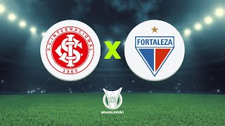 INTERNACIONAL 0 X 1 FORTALEZA  CAMPEONATO BRASILEIRO SÉRIE A [upl. by Pressey]