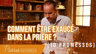 Comment être exaucé dans la prière  10 promesses bibliques  Prières inspirées JeremySourdril [upl. by Constantina]