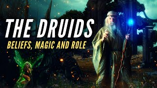 The Druids  Beliefs Magic and Role in Ancient Society [upl. by Eckart]