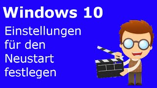 Windows 10  Einstellungen für den Neustart festlegen [upl. by Esidnac]