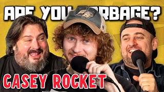 Are You Garbage Comedy Podcast Casey Rocket [upl. by Mayes229]