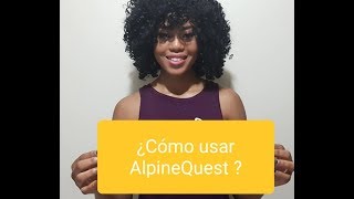 ⛳ COMO USAR ALPINEQUEST ► 1 Aplicación EXCELENTE Seguir👍 Parte 1 [upl. by Ikkir]