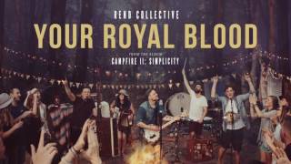 quotYour Royal Bloodquot  Rend Collective Official Audio [upl. by Irol]