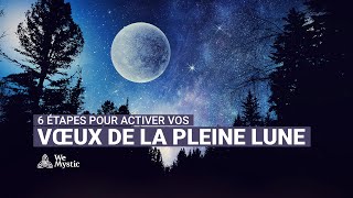 Les étapes pour activer les vœux de la pleine lune [upl. by Sdlonyer226]