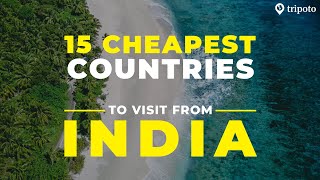 15 Cheapest Countries To Visit From India  Budget Travel  Tripoto [upl. by Zurn761]