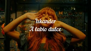 Iskander  A Labio Dulce letra [upl. by Baniaz40]