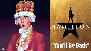 Hamilton Youll Be Back King George Remix [upl. by Milburt]