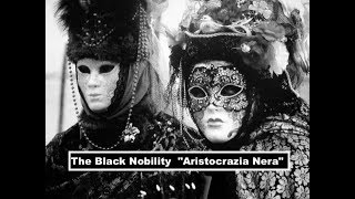 The Black Nobility quotAristocrazia Neraquot [upl. by Gotcher]