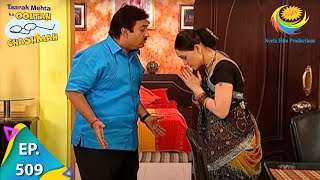 Taarak Mehta Ka Ooltah Chashmah  Episode 509  Full Episode [upl. by Enicnarf]