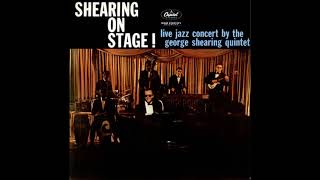 George Shearing  On Stage  Full Album [upl. by Xilef]