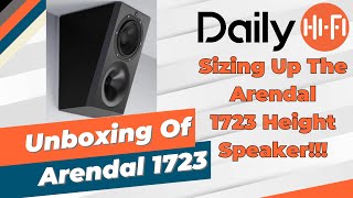 Unboxing The Arendal 1723 Height Speaker [upl. by Kizzie615]