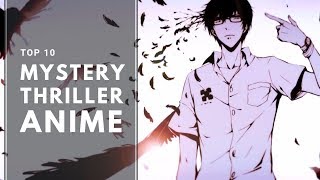 Top 10 Mystery Thriller Anime [upl. by Atlante]