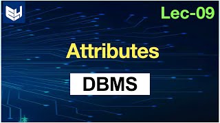 Attributes in dbms  DBMS  Lec09  Bhanu Priya [upl. by Areic]