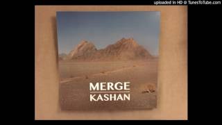 Merge  Kashan III [upl. by Niveek660]