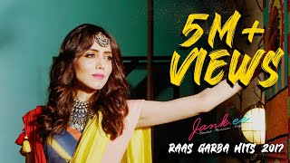 Raas Garba Hits 2017 by JANKEE Feat Arpan Mahida  Navratri Special [upl. by Oicinoid]