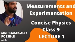 Measurements and Experimentation Class 9 ICSE  Concise Physics  Chapter 1  Lecture 1 [upl. by Itida]