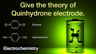 Give the theory of Quinhydrone electrode  Electrochemistry  Physical chemistry [upl. by Mccahill]