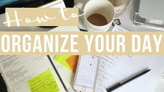 HOW I ORGANIZE MY DAY FOR MAXIMUM PRODUCTIVITY  How To Plan Your Day [upl. by Felicity]