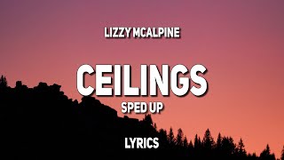 Lizzy McAlpine  ceilings Sped Up Lyrics [upl. by Willett]