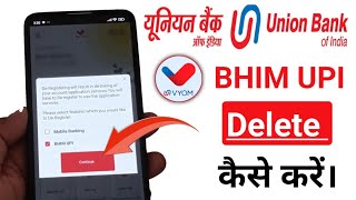 Union bank vyom mobile banking mein bhim UPI kaise delete kare  deregistered bhim UPI Id account [upl. by Aedrahs]