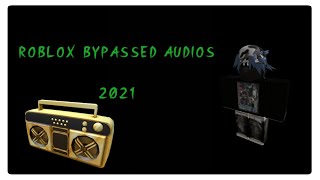 ROBLOX BYPASSED AUDIOS MAY 2021 RARE [upl. by Akahc]