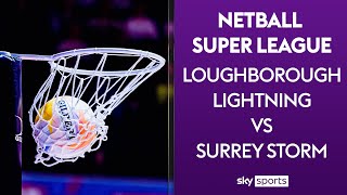 LIVE NETBALL Loughborough Lightning vs Surrey Storm [upl. by Erie]