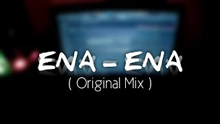 Ena  Ena Original [upl. by Weinhardt]