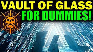 Destiny 2 VAULT OF GLASS RAID FOR DUMMIES  Complete Raid Guide amp Walkthrough [upl. by Elleval871]