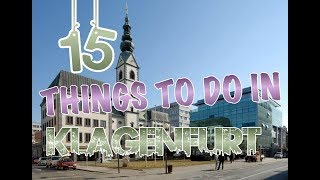 Top 15 Things To Do In Klagenfurt Austria [upl. by Eisinger141]