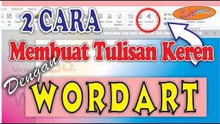 2 CARA MEMBUAT TULISAN KEREN DENGAN WORD ART [upl. by Jamil]