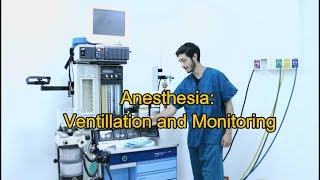 Anesthesia Ventilation and Monitoring [upl. by Greenwell]