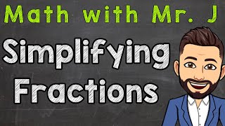 Simplifying Fractions Step by Step  How To Simplify Fractions [upl. by Kellby]