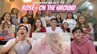 COUSINS REACT TO ROSÉ  On The Ground MV [upl. by Nies984]