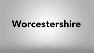 How To Pronounce Worcestershire [upl. by Phyllis]